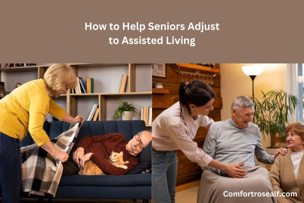 How to Help Seniors Adjust to Assisted Living